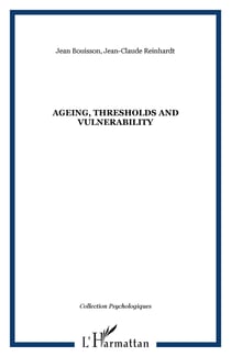 AGEING, THRESHOLDS AND VULNERABILITY