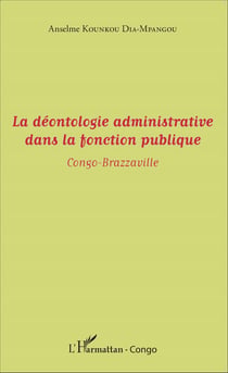 La déontologie administrative dans la fonction publique - Congo-Brazzaville