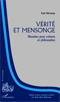 Vérité et mensonge - Histoires pour enfants et philosophes