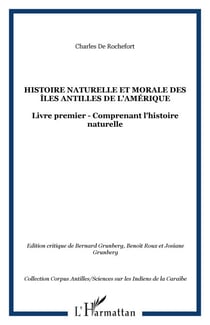 Histoire naturelle et morale des îles Antilles de l'Amérique - Livre premier - Comprenant l'histoire naturelle