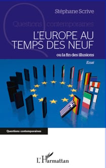 L'Europe au temps des neuf ou la fin des illusions - Essai