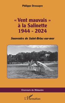 « Vent mauvais » à la Salinette 1944 - 2024 - Souvenirs de Saint-Briac-sur-mer