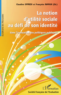 La notion d'utilité sociale au défi de son identité - Dans l'évaluation des politiques publiques