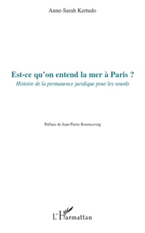 Est-ce qu'on entend la mer à Paris ? - Histoire de la permanence juridique pour les sourds