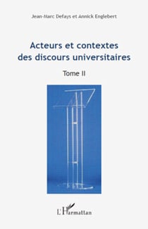 Acteurs et contextes des discours universitaires - TOME II