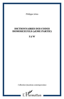 Dictionnaires des codes homosexuels (2eme partie) - I à W