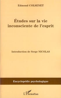 Etudes sur la vie inconsciente de l'esprit