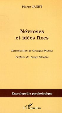 Névroses et idées fixes - Volume I