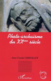 Photo-archaïsme du XXè siècle