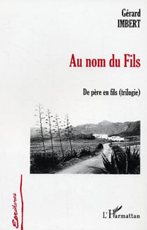 Au nom du fils - De père en fils (trilogie)