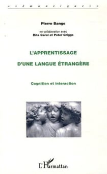 L'apprentissage d'une langue étrangère - Cognition et interaction