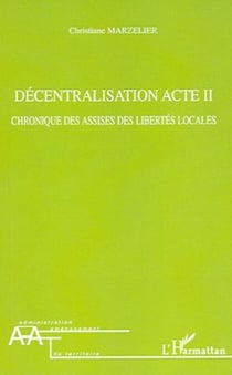 Décentralisation Acte II - Chronique des assises des libertés locales