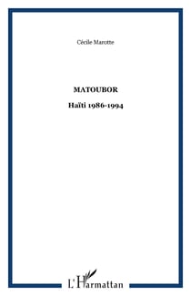 Matoubor - Haïti 1986-1994