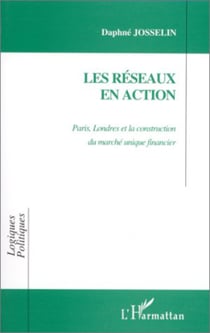 Les réseaux en action - Paris, Londres et la construction du marché unique financier