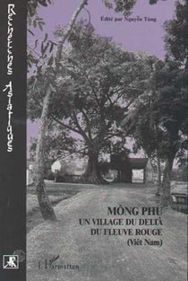 MÔNG PHU - Un village du delta du fleuve rouge (Viêt-nam)