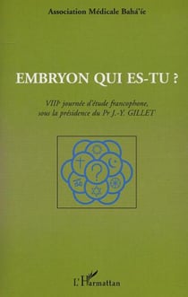EMBRYON QUI ES-TU ? - VIIIème journée d'étude francophone, sous la présidence du Pr J-Y GILLET