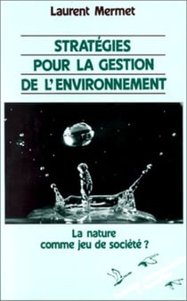 Stratégies pour la gestion de l'environnement - La nature comme jeu de société ?