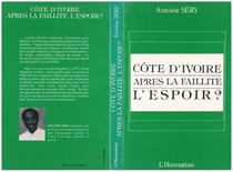 Côte-dIvoire : après la faillite, l'espoir ?