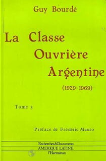 La classe ouvrière argentine (1929-1969) - 3 volumes