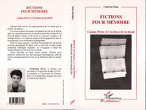 Fiction pour Mémoire - Camus, Perec et l'écriture de la shoah