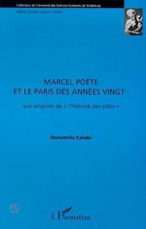Marcel Poëte et le paris des années vingt - Aux origines de " l'histoire des villes "