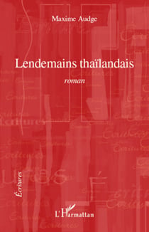 Lendemains thaïlandais - Roman