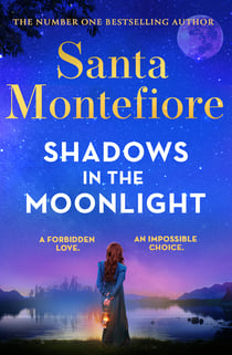 Shadows in the Moonlight - The sensational and devastatingly romantic novel from the number one bestselling author!