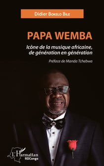Papa Wemba icône de la musique africaine, de génération en génération