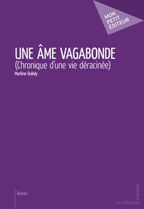Une âme vagabonde - (Chronique d'une vie déracinée)