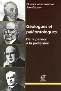 Géologues et paléontologues - De la passion à la profession