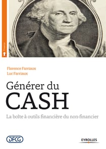Générer du cash - La boîte à outils financière du non-financier