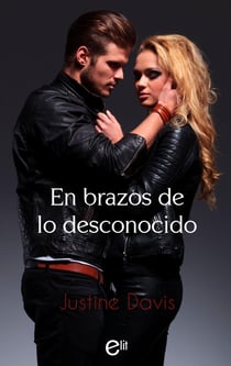 En brazos de lo desconocido - El mejor regalo para San Valentín, una novela de Harlequin