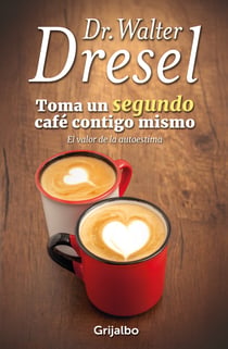 Toma un segundo café contigo mismo - El valor de la autoestima