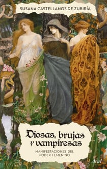 Diosas, brujas y vampiresas - Manifestaciones del poder femenino