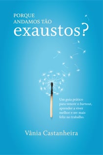 Porque Andamos Tão Exaustos?