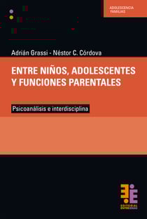 Entre niños, adolescentes y funciones parentales - Psicoanálisis e interdisciplina