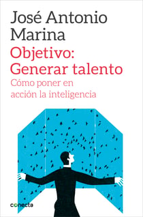 Objetivo: Generar talento - Cómo poner en acción la inteligencia