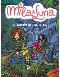 El jardín de los elfos (Mila &amp; Luna 11)