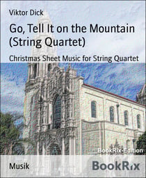 Go, Tell It on the Mountain (String Quartet) - Christmas Sheet Music for String Quartet