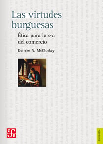 Las virtudes burguesas - Ética para la era del comercio