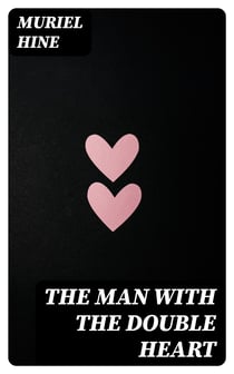 The Man with the Double Heart