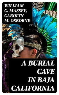A Burial Cave in Baja California - The Palmer Collection, 1887
