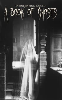 A Book of Ghosts - 20+ Horror Stories