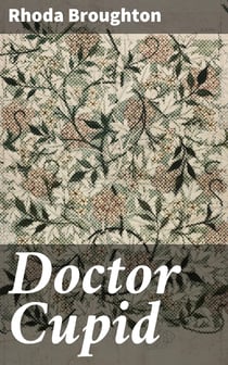 Doctor Cupid - A Novel