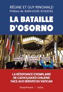 La bataille d'Osorno - La résistance exemplaire de catholiques chiliens face aux dérives du Vatican