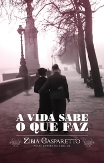 A vida sabe o que faz