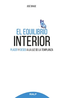 El equilibrio interior - Placer y deseo a la luz de la templanza