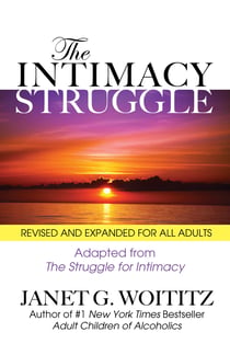 The Intimacy Struggle - Revised and Expanded for All Adults