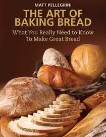 The Art of Baking Bread - What You Really Need to Know to Make Great Bread