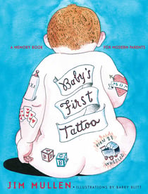 Baby's First Tattoo - A Memory Book for Modern Parents